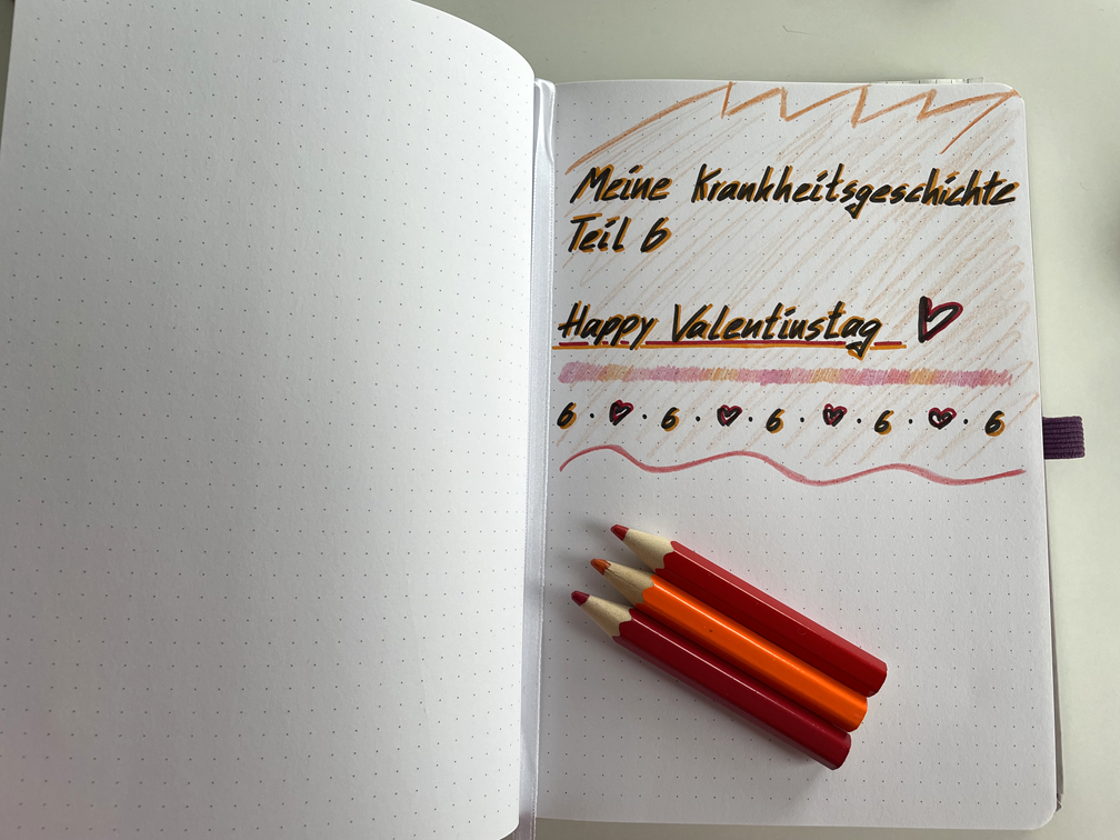 Meine Krankheitsgeschichte Teil 6 - Happy Valentinstag