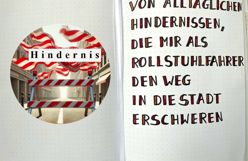 Von alltäglichen Hindernissen, die mir als Rollstuhlfahrer den Weg in die Stadt erschweren